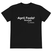 Load image into Gallery viewer, April Fools Unisex ECO/Sustainable T-Shirt