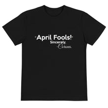 Load image into Gallery viewer, April Fools Unisex ECO/Sustainable T-Shirt