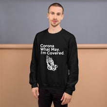 Load image into Gallery viewer, Corona What May Unisex Sweatshirt