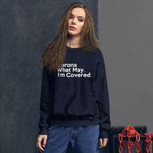 Load image into Gallery viewer, Corona What May Unisex Sweatshirt
