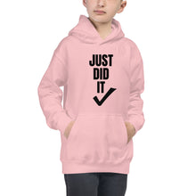 Load image into Gallery viewer, ̷J̷u̷s̷t̷ ̷D̷o̷ ̷I̷t̷ Just Did It.  Kids Hoodie
