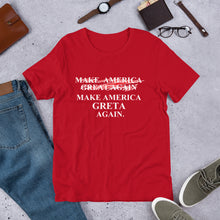 Load image into Gallery viewer, Greta Thunberg v. Trump inspired MAKE AMERICA  ̷G̷R̷E̷A̷T̷ GRETA AGAIN Short-Sleeve Unisex T-Shirt