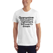 Load image into Gallery viewer, Quarantine (Introvert / Extrovert) T-Shirt