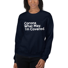 Load image into Gallery viewer, Corona What May Unisex Sweatshirt