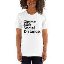 Load image into Gallery viewer, Gimme Social Distance Short-Sleeve Unisex T-Shirt