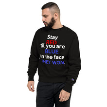 Load image into Gallery viewer, STAY RED 'TIL YOU'RE BLUE in the FACE TeeAllAboutIt x Champion Sweatshirt