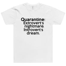 Load image into Gallery viewer, Quarantine (Introvert / Extrovert) T-Shirt