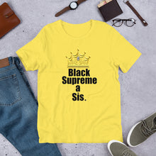 Load image into Gallery viewer, For the proud, ennobled black girl in you:  &quot; BLACK SUPREME A SIS &quot; Short-Sleeve Unisex tee