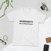 Load image into Gallery viewer, " Ingredients " (no artificial flavor) short-sleeve unisex tee