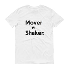 Load image into Gallery viewer, "Mover & Shaker " short-sleeve tee