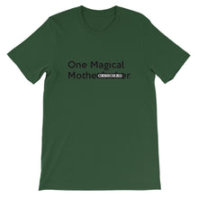 Load image into Gallery viewer, " One Magical Mothe#Fv(k&#) " (censored) short-sleeve unisex tee