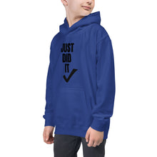 Load image into Gallery viewer, ̷J̷u̷s̷t̷ ̷D̷o̷ ̷I̷t̷ Just Did It.  Kids Hoodie