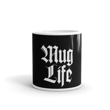 Load image into Gallery viewer, &quot;MUG LIFE&quot; (black) Mug