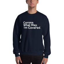 Load image into Gallery viewer, Corona What May Unisex Sweatshirt