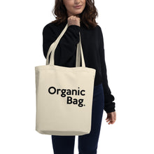 Load image into Gallery viewer, " ORGANIC BAG " Eco Tote Bag