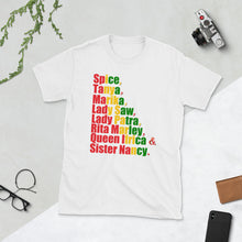 Load image into Gallery viewer, " Spice , Tanya, Marika , Lady Saw , Lady Patra , Rita Marley , Queen Ifrica  & Sister Nancy " Reggaeton / clean letter  short-sleeve unisex tee
