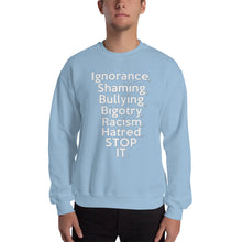 Load image into Gallery viewer, " STOP IT " Sweatshirt