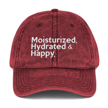Load image into Gallery viewer, " Moisturized, Hydrated & Happy " Vintage Cotton Twill Cap