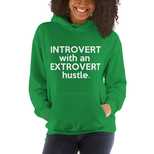 " Introvert with an Extrovert Hustle" Hooded Sweatshirt