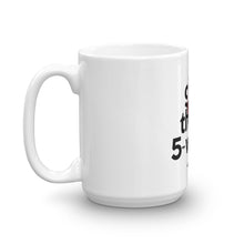 Load image into Gallery viewer, " 9 to 5 then 5 to wine " after hours mug