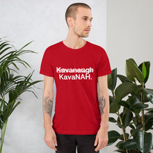 Load image into Gallery viewer, ̷Brett Kavanaugh K̷a̷v̷a̷n̷a̷u̷g̷h KavaNAH short-sleeve unisex t-shirt