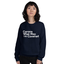 Load image into Gallery viewer, Corona What May Unisex Sweatshirt