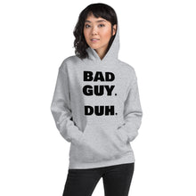 Load image into Gallery viewer, " BAD GUY DUH " for the bad guy in you - Billie Eillish inspired🌠 Hooded Sweatshirt