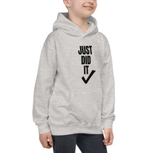 Load image into Gallery viewer, ̷J̷u̷s̷t̷ ̷D̷o̷ ̷I̷t̷ Just Did It.  Kids Hoodie