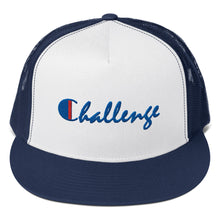 Load image into Gallery viewer, " Challenge " Trucker Cap
