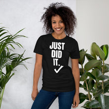 Load image into Gallery viewer, Nike inspired  ̷ J̷u̷s̷t̷ ̷D̷o̷ ̷I̷t̷ Just Did It. Short-Sleeve UNISEX tee