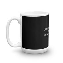 Load image into Gallery viewer, " Active Ingredient " Black Matte Mug
