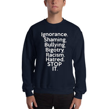 Load image into Gallery viewer, " STOP IT " Sweatshirt