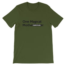 Load image into Gallery viewer, " One Magical Mothe#Fv(k&#) " (censored) short-sleeve unisex tee