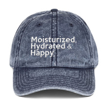 Load image into Gallery viewer, &quot; Moisturized, Hydrated &amp; Happy &quot; Vintage Cotton Twill Cap