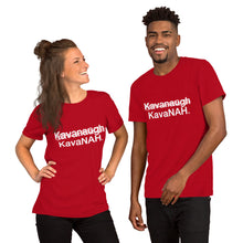 Load image into Gallery viewer, ̷Brett Kavanaugh K̷a̷v̷a̷n̷a̷u̷g̷h KavaNAH short-sleeve unisex t-shirt
