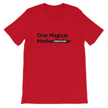 Load image into Gallery viewer, " One Magical Mothe#Fv(k&#) " (censored) short-sleeve unisex tee