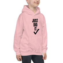 Load image into Gallery viewer, ̷J̷u̷s̷t̷ ̷D̷o̷ ̷I̷t̷ Just Did It.  Kids Hoodie