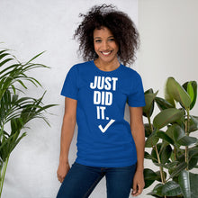 Load image into Gallery viewer, Nike inspired  ̷ J̷u̷s̷t̷ ̷D̷o̷ ̷I̷t̷ Just Did It. Short-Sleeve UNISEX tee