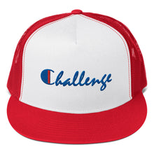 Load image into Gallery viewer, " Challenge " Trucker Cap
