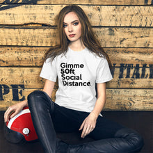 Load image into Gallery viewer, Gimme Social Distance Short-Sleeve Unisex T-Shirt