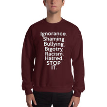 Load image into Gallery viewer, " STOP IT " Sweatshirt