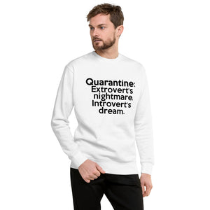 Quarantine (Introvert / Extrovert) Unisex Fleece Pullover