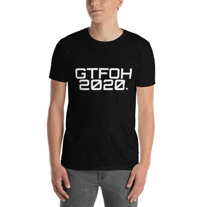 " GTFOH 2020 " Short-Sleeve Unisex T-Shirt