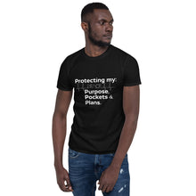 Load image into Gallery viewer, "Protecting My Peace, Purpose, Pockets and Plans" Short-Sleeve Unisex T-Shirt