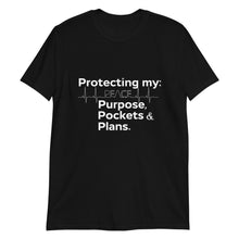 Load image into Gallery viewer, "Protecting My Peace, Purpose, Pockets and Plans" Short-Sleeve Unisex T-Shirt