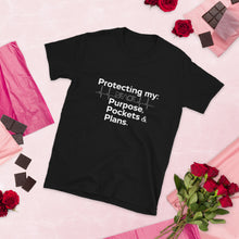 Load image into Gallery viewer, "Protecting My Peace, Purpose, Pockets and Plans" Short-Sleeve Unisex T-Shirt