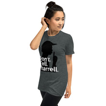 Load image into Gallery viewer, " Don't Tell Pharrell "  Short-Sleeve Unisex T-Shirt