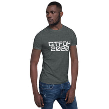 Load image into Gallery viewer, " GTFOH 2020 " Short-Sleeve Unisex T-Shirt
