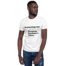 Load image into Gallery viewer, "Protecting My Peace, Purpose, Pockets and Plans" (black letter) Short-Sleeve Unisex T-Shirt