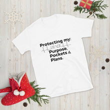 Load image into Gallery viewer, "Protecting My Peace, Purpose, Pockets and Plans" (black letter) Short-Sleeve Unisex T-Shirt